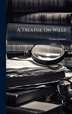 A Treatise On Wills