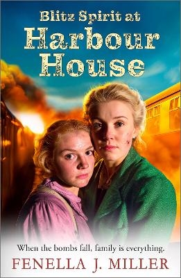 Blitz Spirit at Harbour House - Fenella J Miller