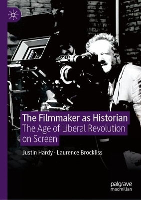 The Filmmaker as Historian - Justin Hardy, Laurence Brockliss