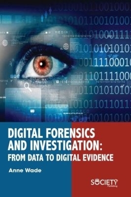 Digital Forensics and Investigation - Anne Wade