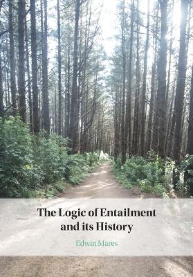The Logic of Entailment and its History