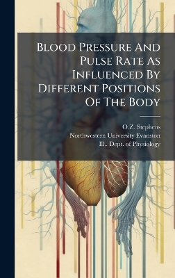 Blood Pressure And Pulse Rate As Influenced By Different Positions Of The Body - O Z Stephens