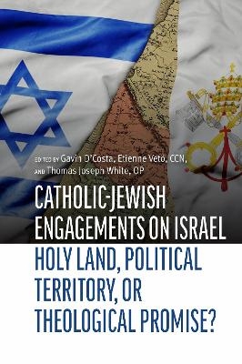 Catholic-Jewish Engagements on Israel - 