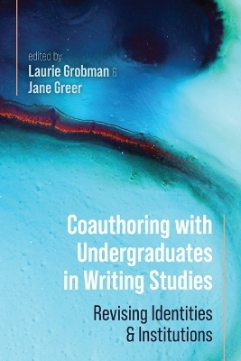 Coauthoring with Undergraduates in Writing Studies - 
