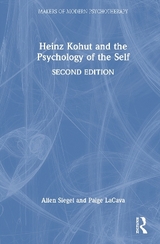 Heinz Kohut and the Psychology of the Self - Siegel, Allen M.; LaCava, Paige
