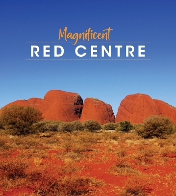Magnificent Red Centre - Katrina O'Brien