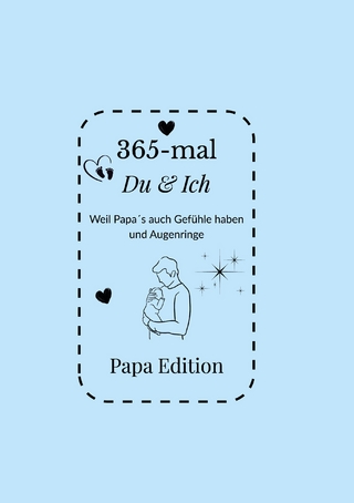 365-mal DU & ICH - Papa Edition