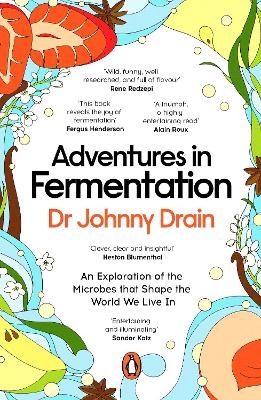 Adventures in Fermentation - Dr Johnny Drain