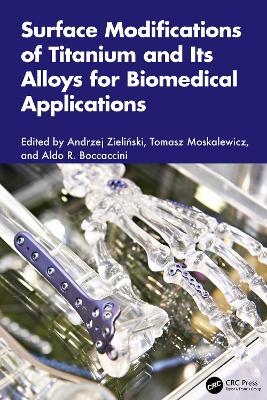 Surface Modifications of Titanium and Its Alloys for Biomedical Applications