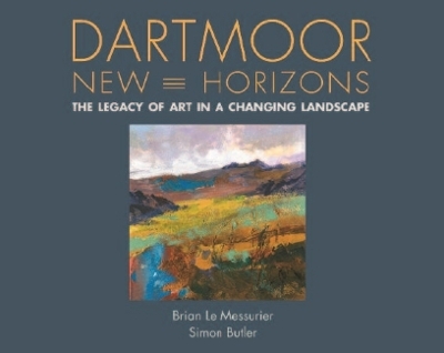 Dartmoor, New Horizons - Brian Le Messurier, Simon Butler
