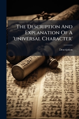 The Description And Explanation Of A 'universal Character'