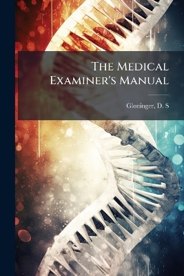The Medical Examiner's Manual - 