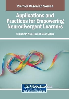 Applications and Practices for Empowering Neurodivergent Learners - 