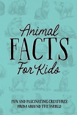 Animal Facts for Kids Softcover Book -  Willow Creek Press