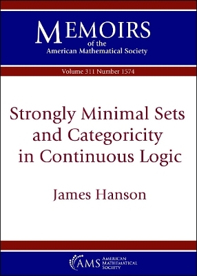 Strongly Minimal Sets and Categoricity in Continuous Logic - James Hanson