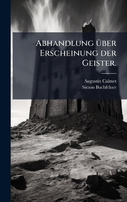 Abhandlung Ã1/4ber Erscheinung der Geister.