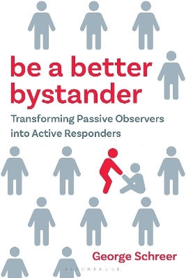 Be a Better Bystander - George Schreer