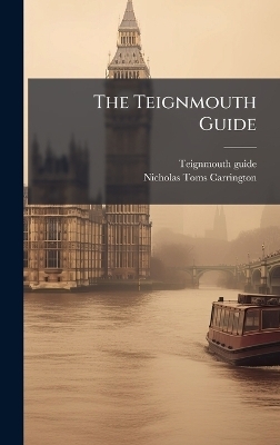 The Teignmouth Guide - Teignmouth Guide
