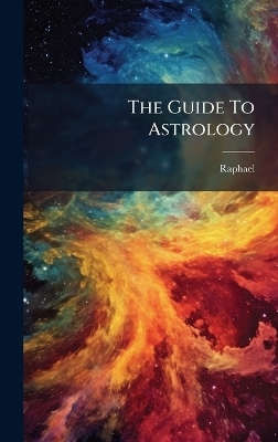 The Guide To Astrology - 