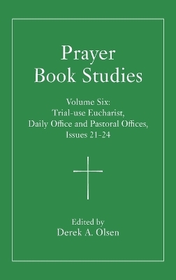Prayer Book Studies Volume Six - 