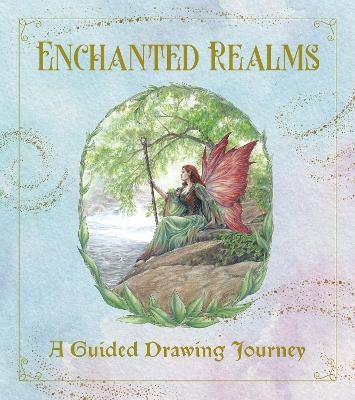Enchanted Realms - A Guided Drawing Journey -  Walter Foster Creative Team
