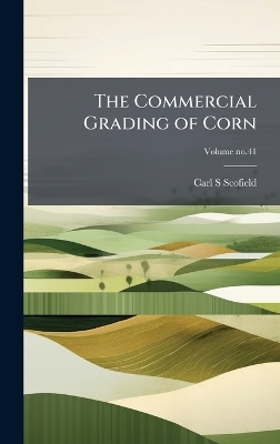 The Commercial Grading of Corn - Carl S Scofield
