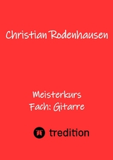 Meisterkurs - Christian Rodenhausen