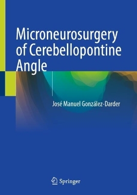 Microneurosurgery of Cerebellopontine Angle