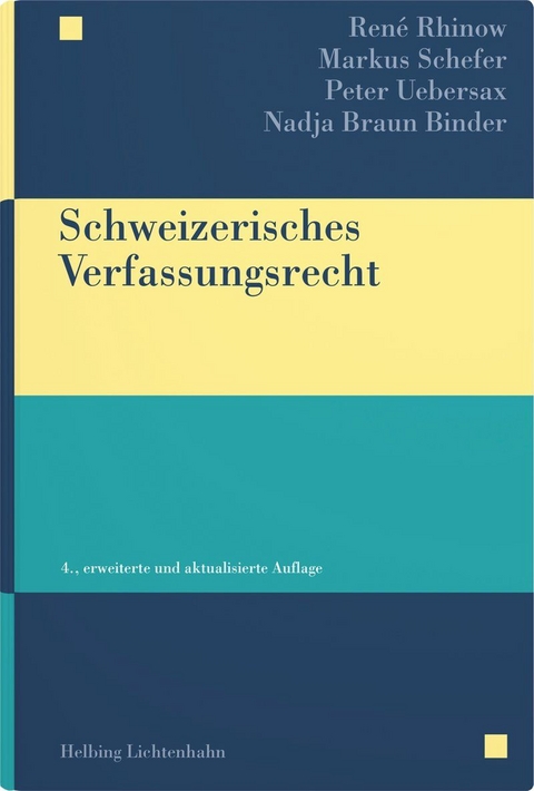 Schweizerisches Verfassungsrecht - Ren&eacute; Rhinow, Markus Schefer, Peter Uebersax, Nadja Braun Binder