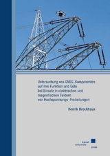 Untersuchung von GNSS-Komponenten auf ihre Funktion und G&uuml;te bei Einsatz in elektrischen und magnetischen Feldern von Hochspannungs-Freileitungen - Henrik Brockhaus