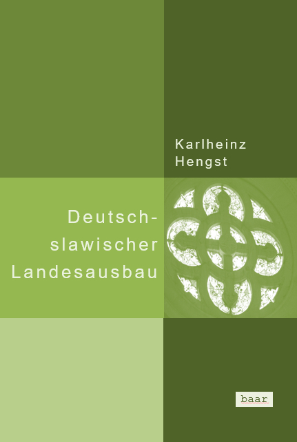 Deutsch-slawischer Landesausbau - Karlheinz Hengst