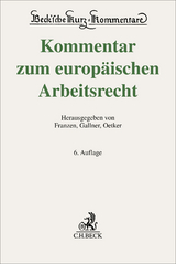 Kommentar zum europäischen Arbeitsrecht - Franzen, Martin; Gallner, Inken; Oetker, Hartmut
