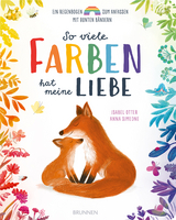 So viele Farben hat meine Liebe - Isabel Otter