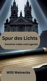Spur des Lichts - Willi Meinecke