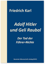 Adolf Hitler und Geli Raubal - Friedrich Karl