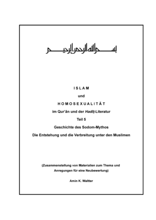 I S L A M und H O M O S E X U A L I T Ä T im Qur’ân und der Hadît-Literatur Teil 5