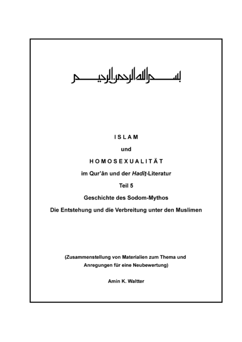 I S L A M und H O M O S E X U A L I T &Auml; T im Qur&rsquo;&acirc;n und der Had&icirc;t-Literatur Teil 5 - Klaus Waltter / Amin K. Waltter