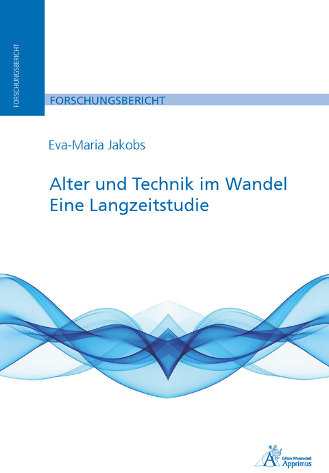 Alter und Technik im Wandel. Eine Langzeitstudie - 