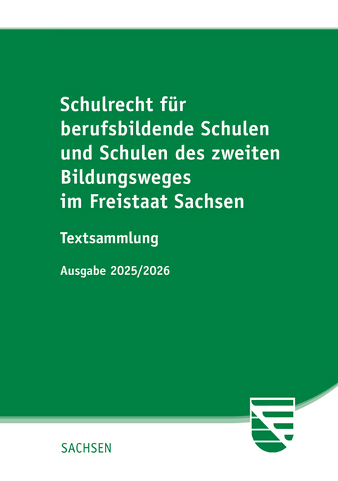 Schulrecht f&uuml;r berufsbildende Schulen und Schulen des zweiten Bildungsweges im Freistaat Sachsen