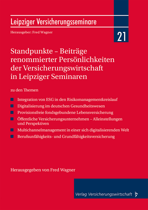 Standpunkte – Beiträge renommierter Persönlichkeiten der Versicherungswirtschaft in Leipziger Seminaren - Domenic Testrut, Jens Arndt, Verena Buchmann, Frank Walthes, Vanessa Sanden, Eric Bussert, Hans-Jürgen Sattler, Andreas Ludwig