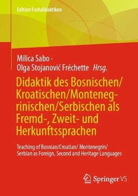Didaktik des Bosnischen/Kroatischen/Montenegrinischen/Serbischen als Fremd-, Zweit- und Herkunftssprachen