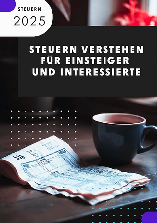 Steuern verstehen I Für Einsteiger und Interessierte