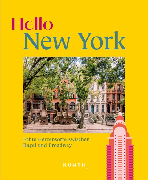 KUNTH Hello New York - Robert Fischer, Thomas Jeier, Eva Stadler