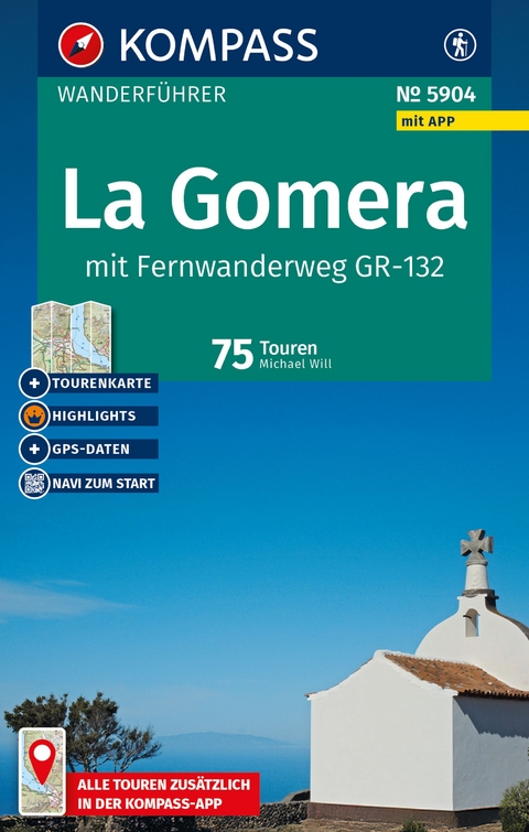 KOMPASS Wanderführer La Gomera, mit Fernwanderweg GR-132, 75 Touren mit Extra-Tourenkarte - Michael Will