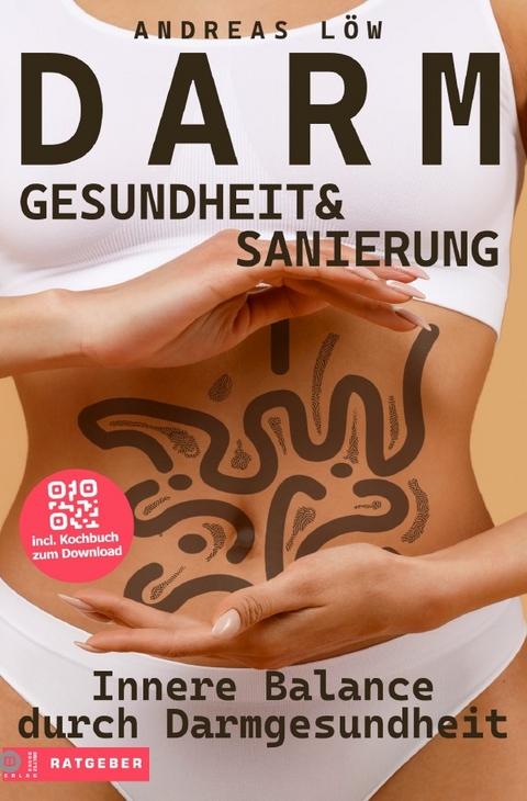 Darmgesundheit und Darmsanierung f&uuml;r vitale Balance - Andreas L&ouml;w
