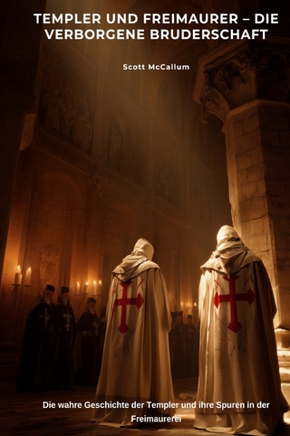 Templer und Freimaurer – Die verborgene Bruderschaft