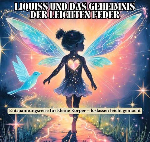 Liquiss und das Geheimnis der leichten Feder - Jamila- Jennah Adam - Sallam