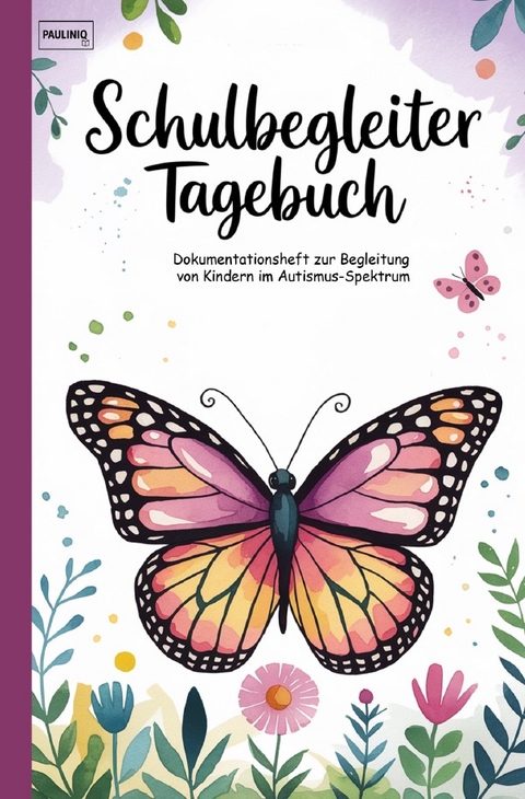 Schulbegleiter Tagebuch - PAULINIQ Books