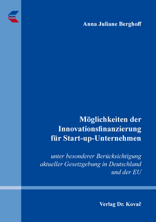 Möglichkeiten der Innovationsfinanzierung für Start-up-Unternehmen