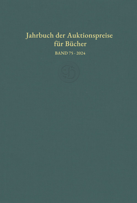 Jahrbuch der Auktionspreise f&uuml;r B&uuml;cher, Handschriften und Autographen